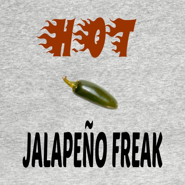 Hot Jalapeno Freak Apparel by triviumproducts